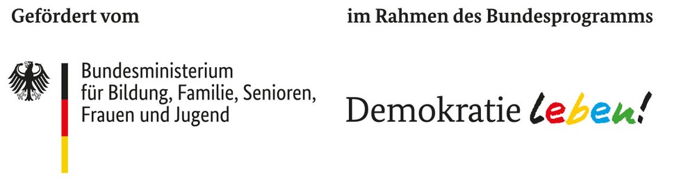 Gefördert vom Bundesministerium für Bildung, Familie, Senioren, Frauen und Jugend im Rahmen des Bundesprogramms Demokratie leben!